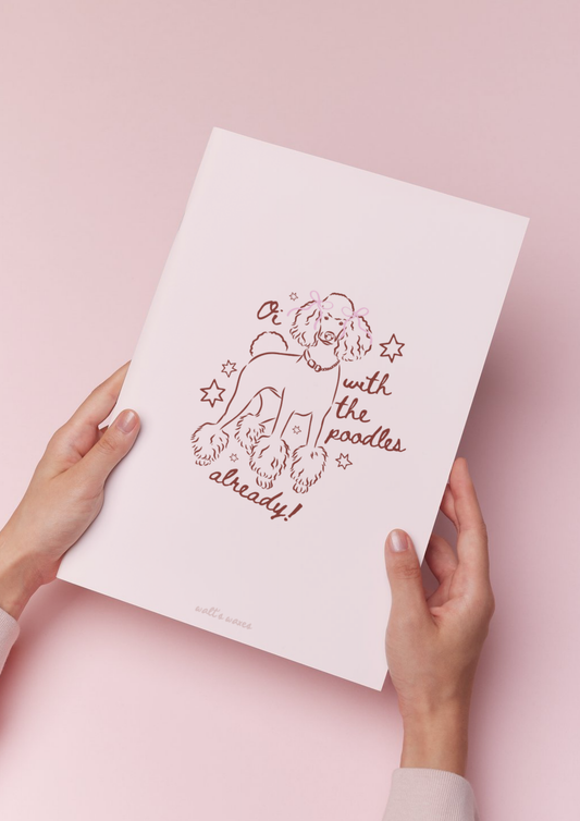 Oi With The Poodles A4 Print