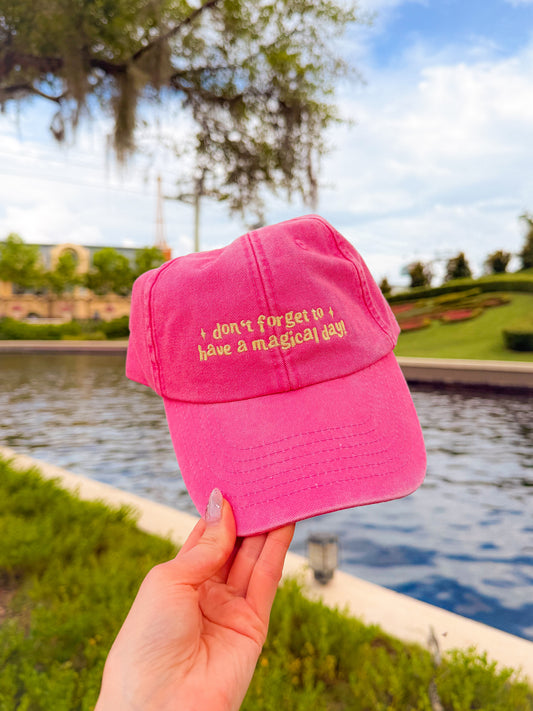 Don't Forget to have a Magical Day Cap